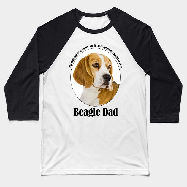Beagle Dad Baseball T-Shirt by You Had Me At Woof